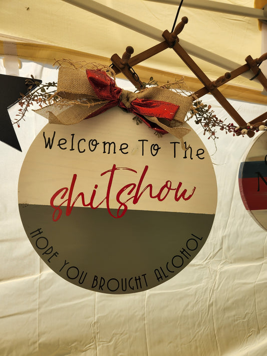 Welcome to the Shitshow Sign